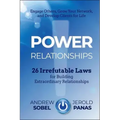 Power Relationships: 26 Irrefutable Laws for Building Extraordinary Relationships