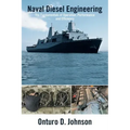 Naval Diesel Engineering: The Fundamentals of Operation, Performance and Efficiency