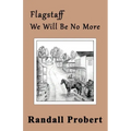 Flagstaff: We Will Be No More