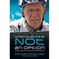 When Quitting Is Not an Option: My Road to Cycling, a Guinness World Record, and Making a Difference