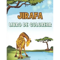 Jirafa Libro de Colorear: Libro de colorear para niños - 30 linda Jirafa para dibujar - 4 a 8 años
