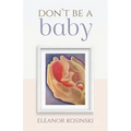 Don't Be A Baby