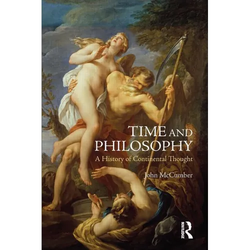 Time and Philosophy: A History of Continental Thought
