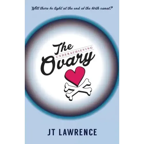 The Underachieving Ovary