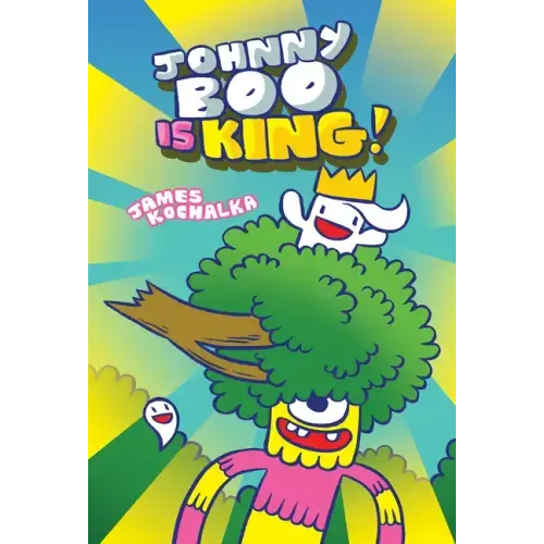 Johnny Boo Is King (Johnny Boo Book 9)