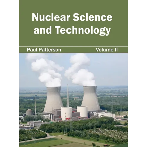 Nuclear Science and Technology: Volume II