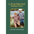 The Trout Fishermen: Bonding Waters