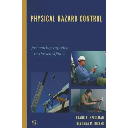 Physical Hazard Control: Preventing Injuries in the Workplace
