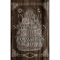 Into The Seventeen Towers