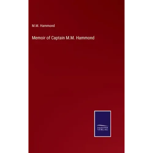 Memoir of Captain M.M. Hammond