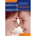 Special Children, Special Needs: Integrating Children with Disabilities and Special Needs Into Your Church