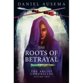 The Roots Of Betrayal
