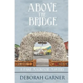 Above the Bridge