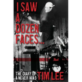I Saw a Dozen Faces... and I rocked them all: The Diary of a Never Was