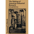 The Making of American Industrial Research: Science and Business at GE and Bell, 1876 1926