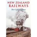 New Zealand Railways: Their Life and Times