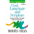 God, Language and Scripture: Reading the Bible in the Light of General Linguistics