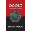 Ogoni: The Struggle for Justice