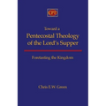 Toward a Pentecostal Theology of the Lord's Supper: Foretasting the Kingdom