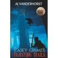 The Twisting Trails: Casey Grimes #3
