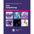 Who Reporting System for Lung Cytopathology