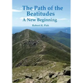 The Path of the Beatitudes a New Beginning