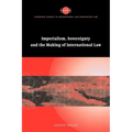 Imperialism, Sovereignty and the Making of International Law