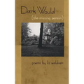Dark Would (the Missing Person): Poems