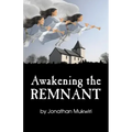 Awakening the Remnant