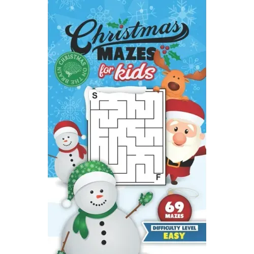 Christmas Mazes for Kids 69 Mazes Difficulty Level Easy: Fun Maze Puzzle Activity Game Books for Children - Holiday Stocking Stuffer Gift Idea - Snowm