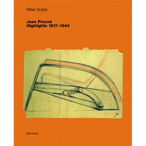 Jean Prouvé - Highlights 1917-1944