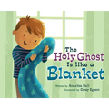 The Holy Ghost Is Like a Blanket