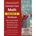 Common Core Math Grade 8 Workbook: 8th Grade Math Workbook for Common Core Grade 8 Math [Includes Detailed Answer Explanations]