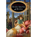 Death Among the Ruins