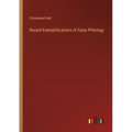 Recent Exemplifications of False Philology