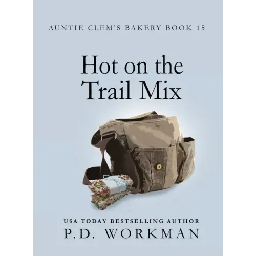 Hot on the Trail Mix: A Cozy Culinary & Pet Mystery