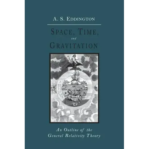 Space, Time and Gravitation: An Outline of the General Relativity Theory