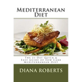 Mediterranean Diet: The 21-Day Quick & Easy Guide of Low Carb Mediterranean Diet