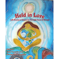 Held in Love: Life Stories to Inspire Us Through Times of Change