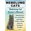 Nebelung Cats. Nebelung Cat Owners Manual. Nebelung Cat care, personality, grooming, health, training, costs and feeding all included.