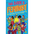 This Book Is Feminist: An Intersectional Primer for Next-Gen Changemakers