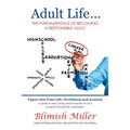 Adult Life ...: The Fundamentals of Becoming a Responsible Adult