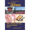 All about Japan: 100+ Amazing Facts that Everyone Should Know