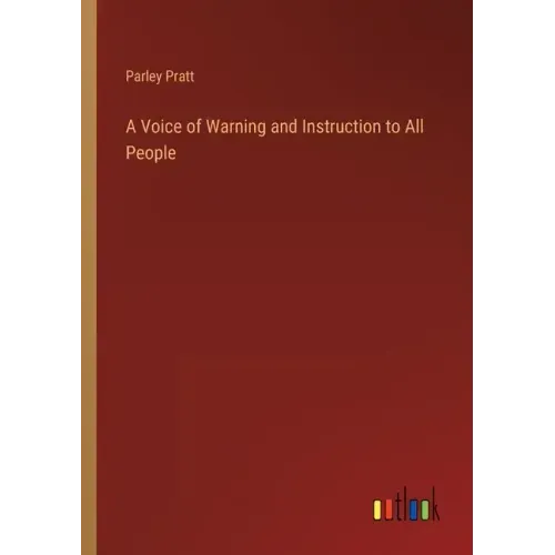 A Voice of Warning and Instruction to All People