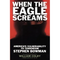 When the Eagle Screams: America's Vulnerability to Terrorism