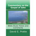 Commentary on the Gospel of John: Bible Study Notes and Comments