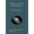 Religious Scientists of the Islamic Era: Volume 4 of the 8-volume series on Scientists of the Islamic Era