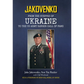 Jakovenko: From the Steppes of Ukraine to the US Army Ranger Hall of Fame