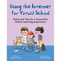 Using the Internet for Virtual School: Rules and Tips for a Successful Online Learning Experience