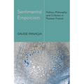 Sentimental Empiricism: Politics, Philosophy, and Criticism in Postwar France